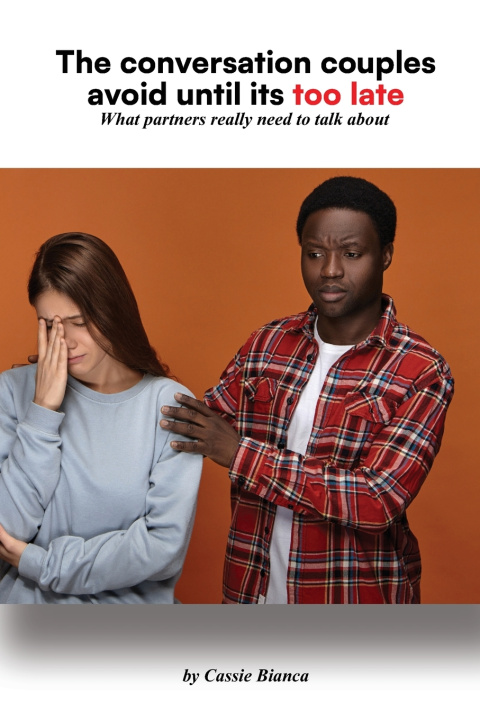 Boek THE CONVERSATIONS COUPLES AVOID UNTIL IT'S TOO LATE CASSIE BIANCA