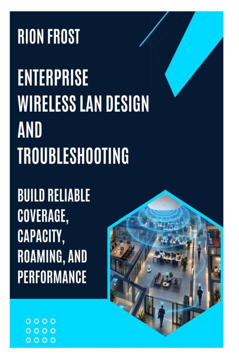 Libro ENTERPRISE WIRELESS LAN DESIGN AND TROUBLESHOOTING RION FROST