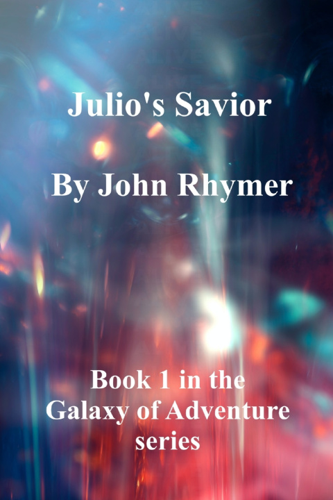 Knjiga Julio's Savior John Rhymer
