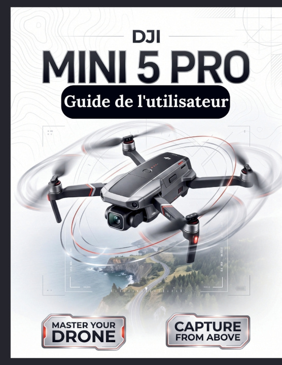 Boek DJI Mini 5 Pro Guide de l'utilisateur Leticia J. Huguley