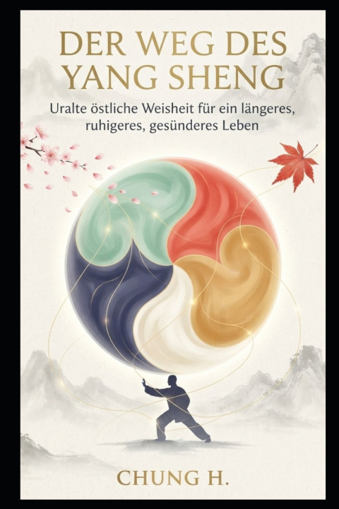 Kniha Der Weg des Yang Sheng Chung H