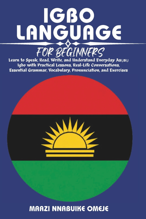 Boek IGBO LANGUAGE FOR BEGINNERS MAAZI NNABUIKE OMEJE
