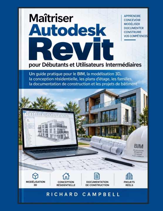 Boek Maîtriser Autodesk Revit pour Débutants et Utilisateurs Intermédiaires Richard Campbell