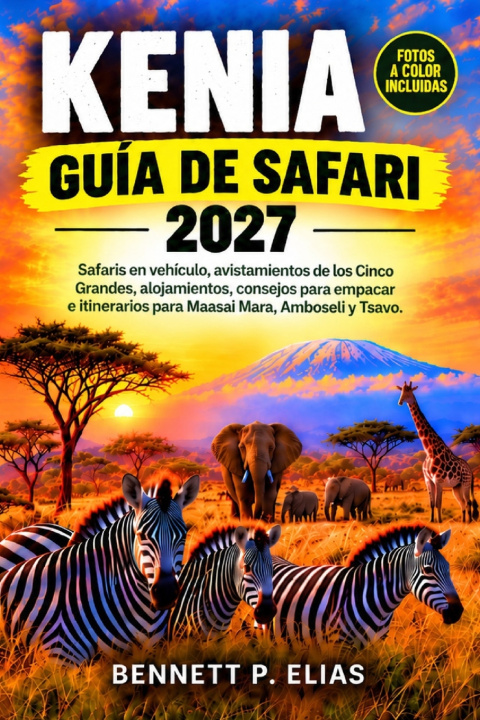 Kniha Kenia Guía De Safari 2027 BENNETT P. ELIAS