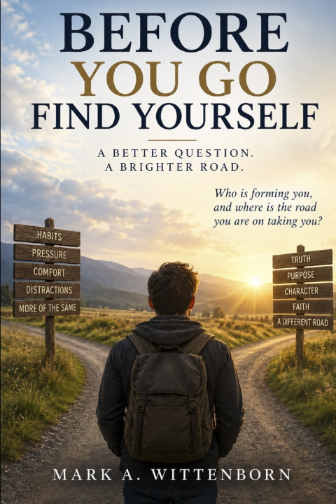 Kniha BEFORE YOU GO FIND YOURSELF Mark A. Wittenborn