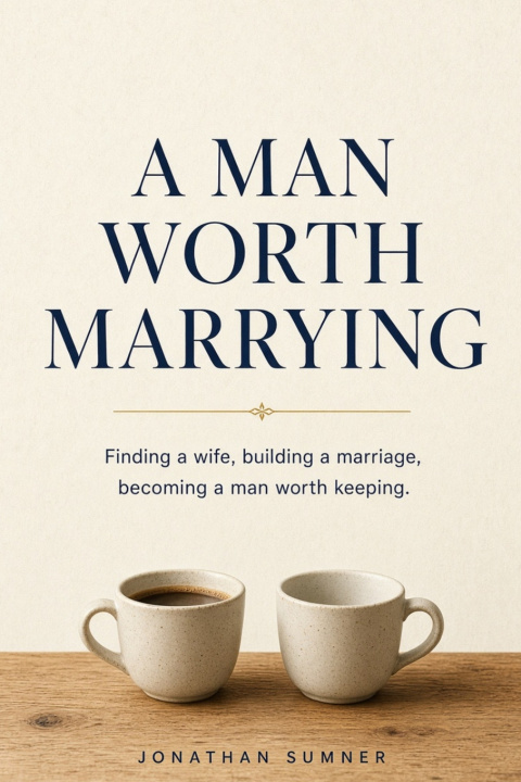 Livro A Man Worth Marrying Jonathan B Sumner