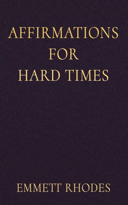Knjiga Affirmations for Hard Times Emmett Rhodes