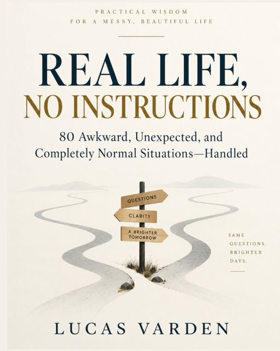 Knjiga REAL LIFE, NO INSTRUCTIONS LUCAS VARDEN