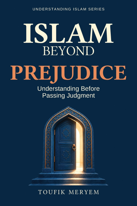 Книга Islam Beyond Prejudice Toufik Meryem