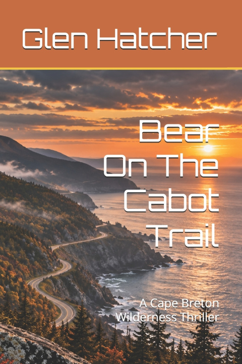 Kniha Bear On The Cabot Trail Glen Hatcher