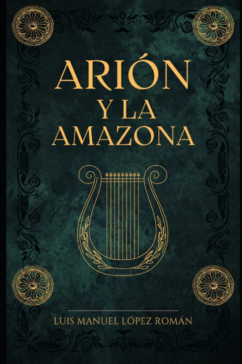 Kniha Arión y la amazona Luis Manuel López Román