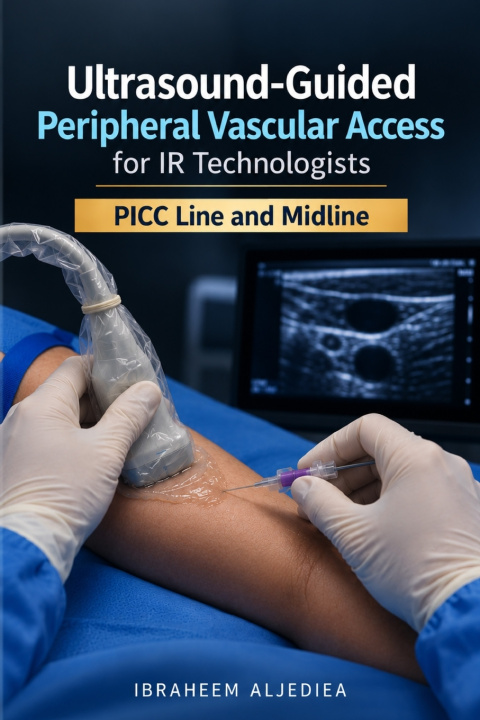 Książka Ultrasound-Guided Peripheral Vascular Access for IR Technologists Ibraheem Y Aljediea