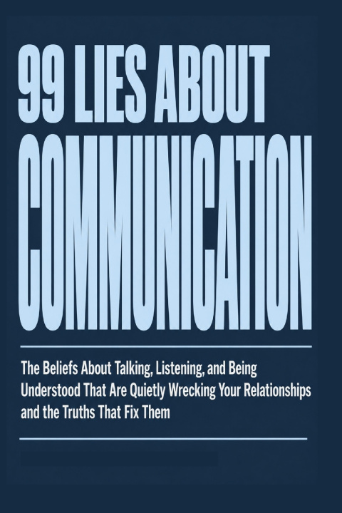 Książka 99 LIES ABOUT COMMUNICATION Marle Bob