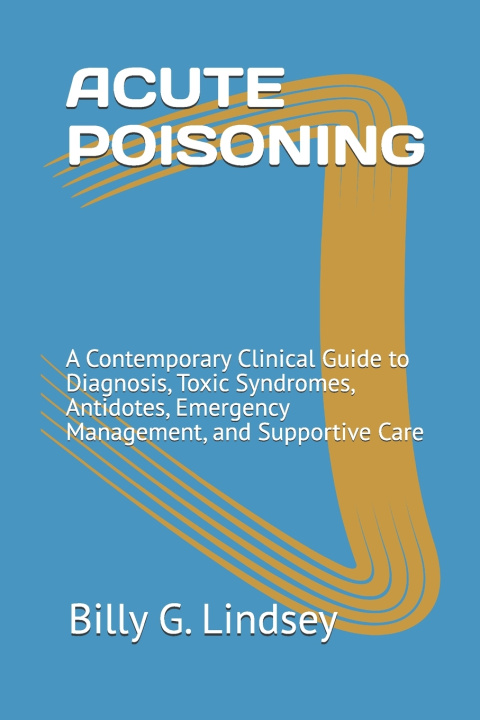 Kniha ACUTE POISONING Billy G. Lindsey MD