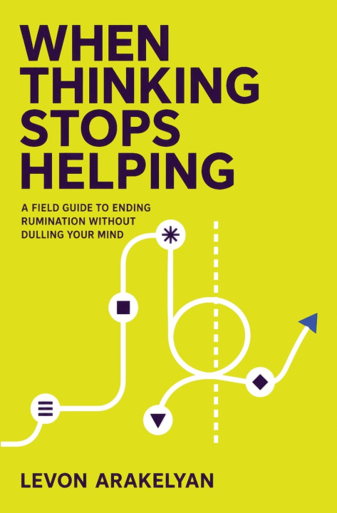 Libro When Thinking Stops Helping Levon Arakelyan