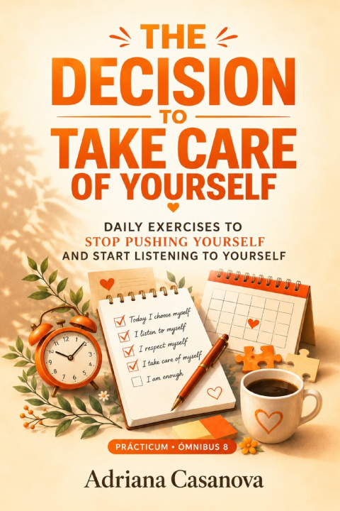 Книга The decision to take care of yourserlf Adriana Casanova