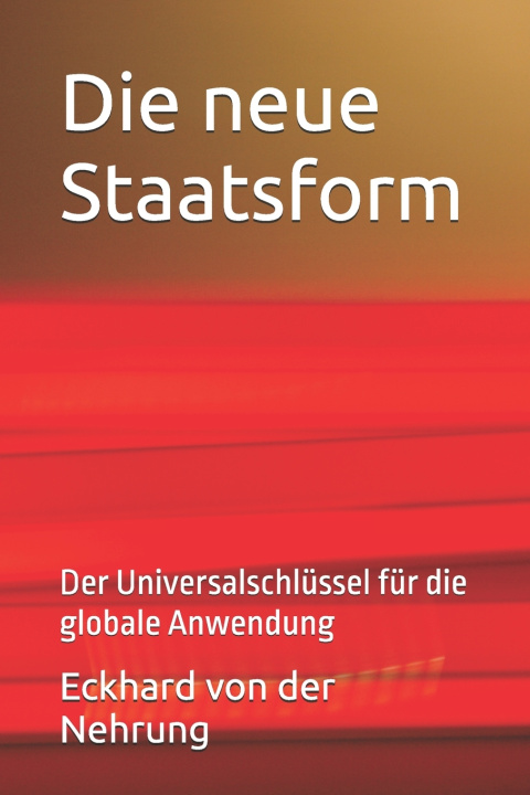 Boek Die neue Staatsform Eckhard von der Nehrung
