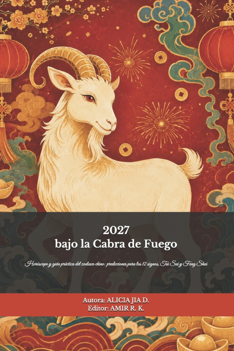 Libro 2027 bajo la Cabra de Fuego Alicia Jia Dong