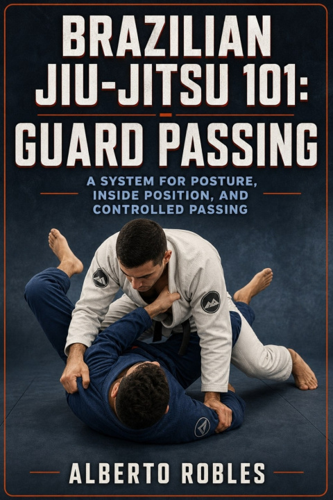 Knjiga Brazilian Jiu-Jitsu 101 Alberto Robles
