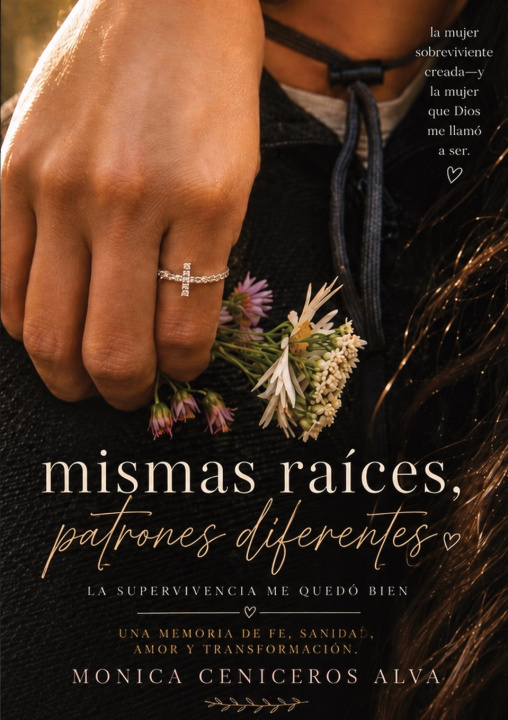 Buch Mismas Raíces, Patrones Diferentes Monica Ceniceros - Alva