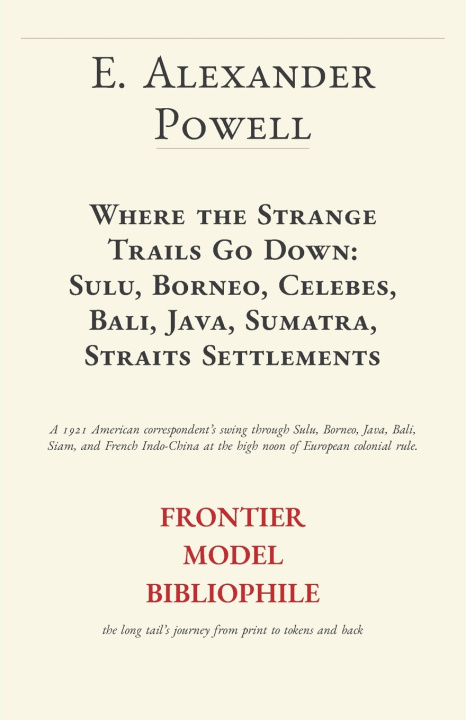 Kniha Where the Strange Trails Go Down E. Alexander Powell