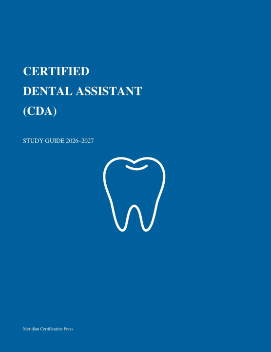 Libro Certified Dental Assistant (CDA) Study Guide 2026-2027 Meridian Certification Press