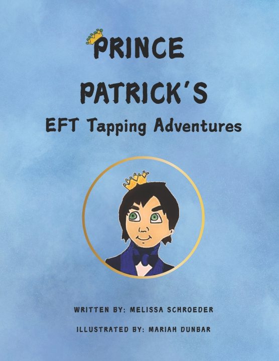 Βιβλίο Prince Patrick's EFT Tapping Adventures Melissa Schroeder