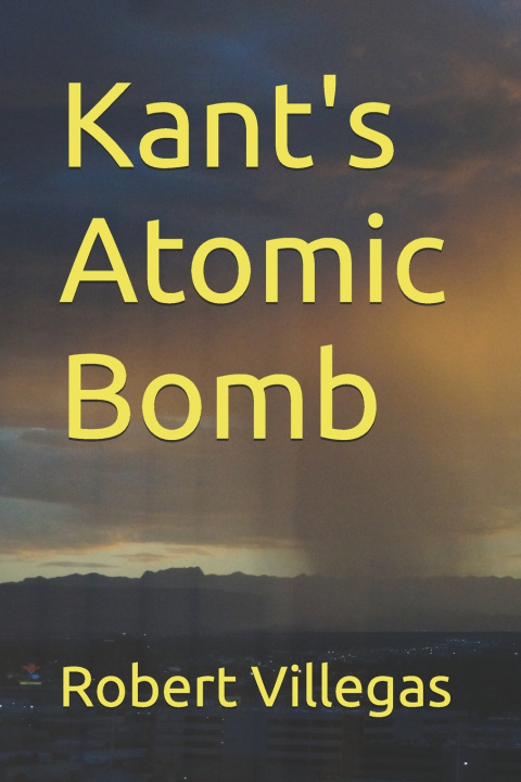 Kniha Kant's Atomic Bomb Robert Villegas