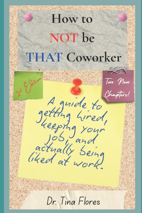 Książka How to NOT be THAT Coworker Tina Flores