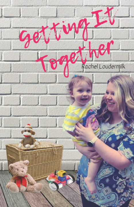 Βιβλίο Getting It Together Rachel Loudermilk