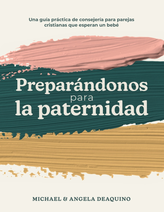 Książka Preparándonos para la Paternidad Michael DeAquino