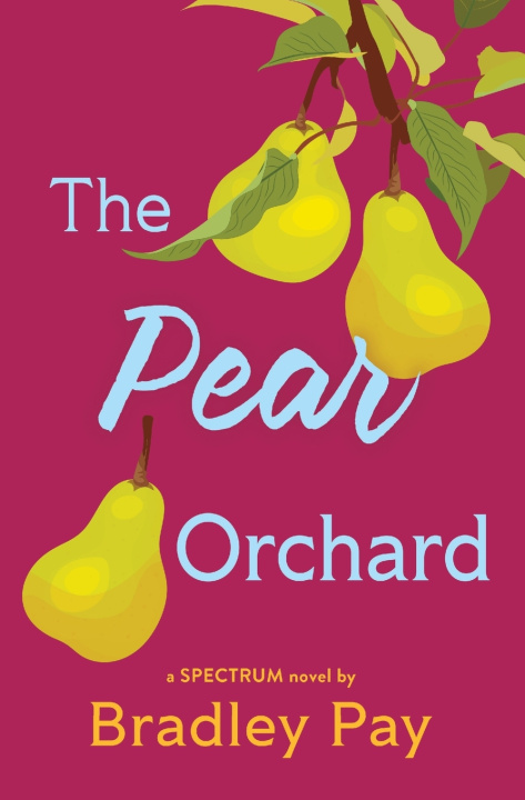 Knjiga The Pear Orchard Bradley Pay