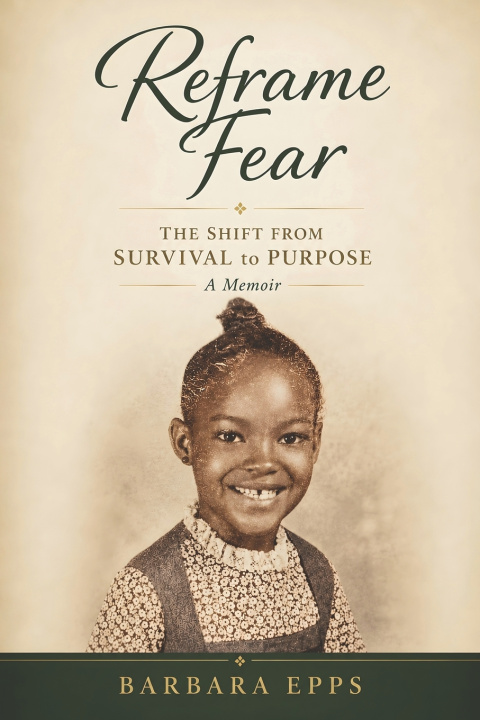 Book Reframe Fear Barbara Epps