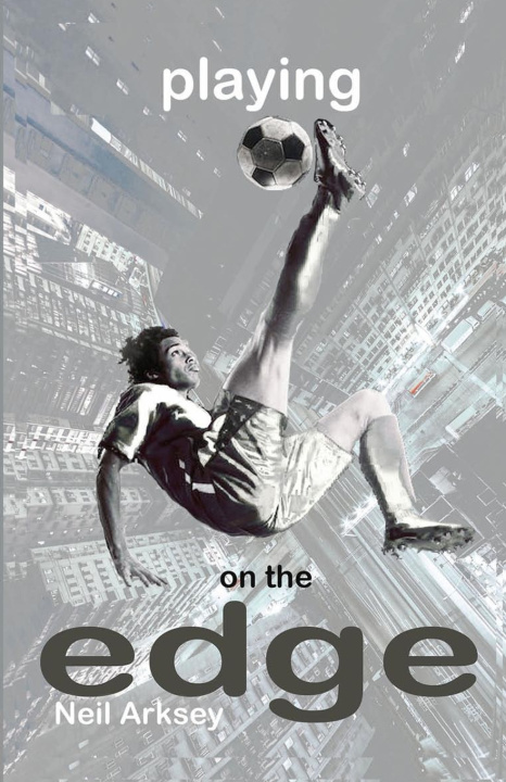 Boek Playing on the Edge Neil Arksey