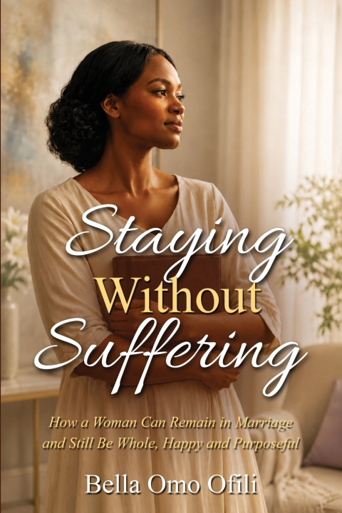 Βιβλίο Staying Without Suffering Bella Omo Ofili
