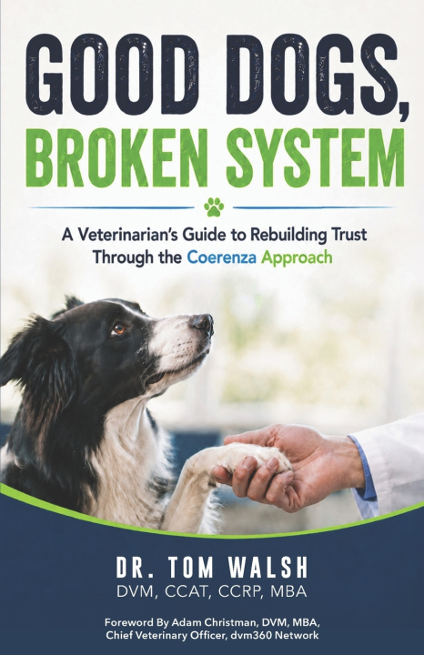 Kniha Good Dogs, Broken System Dr. Tom Walsh