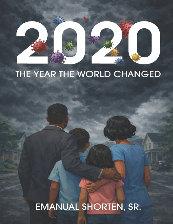 Book "2020" "The Year The World Changed" Emanual Shorten Sr.