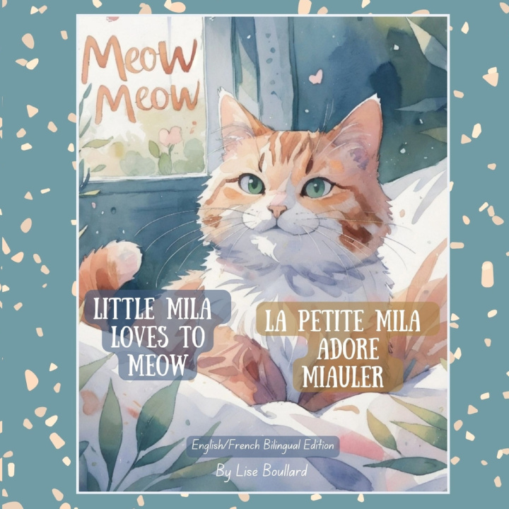 Buch Little Mila Loves to Meow/La petite Mila adore miauler Lise Hélène Boullard