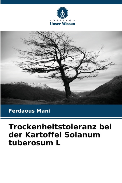 Buch Trockenheitstoleranz bei der Kartoffel Solanum tuberosum L Ferdaous Mani