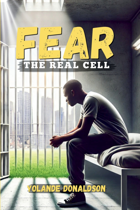 Kniha Fear - The Real Cell Yolande Donaldson