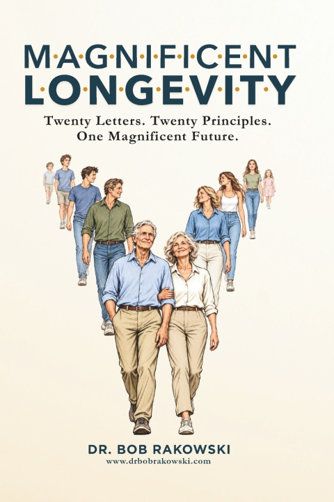 Kniha Magnificent Longevity Bob Rakowski