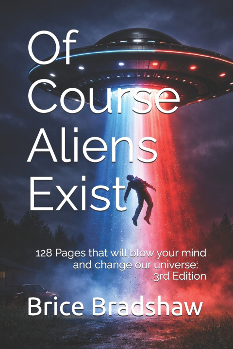 Book Of Course Aliens Exist Brice Bradshaw