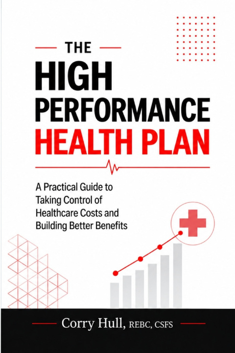Książka The High Performance Health Plan Corry Hull