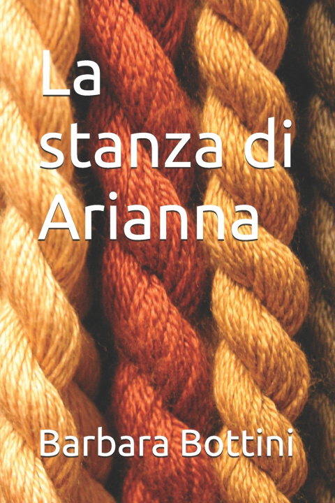 Carte La stanza di Arianna Barbara Bottini