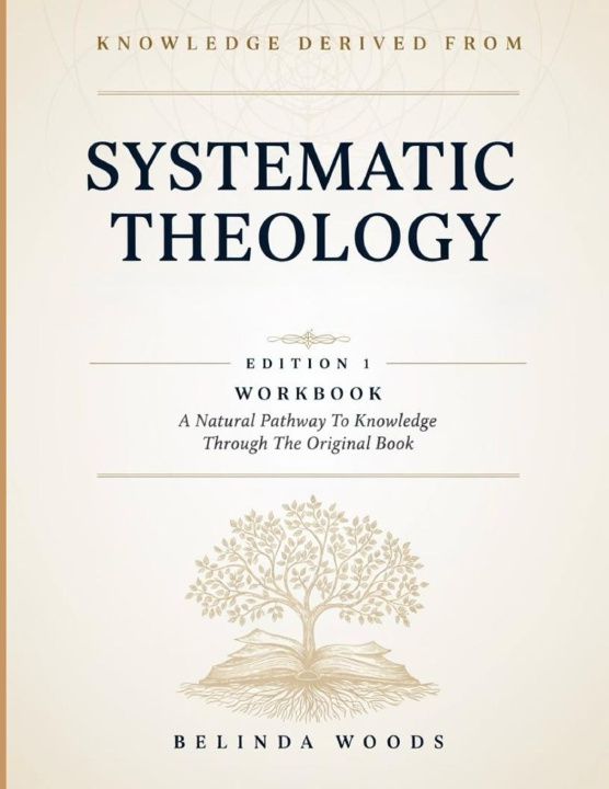 Kniha Knowledge Derived From Systematic Theology Edition 1 Belinda Woods