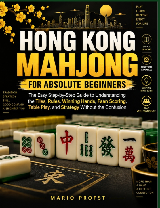 Book HONG KONG MAHJONG FOR ABSOLUTE BEGINNERS MARIO PROPST