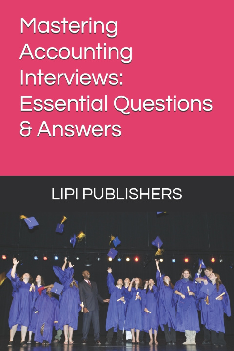 Libro Mastering Accounting Interviews LIPI PUBLISHERS