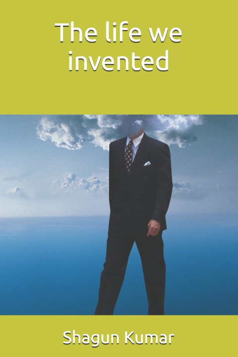 Livro The life we invented Shagun Kumar