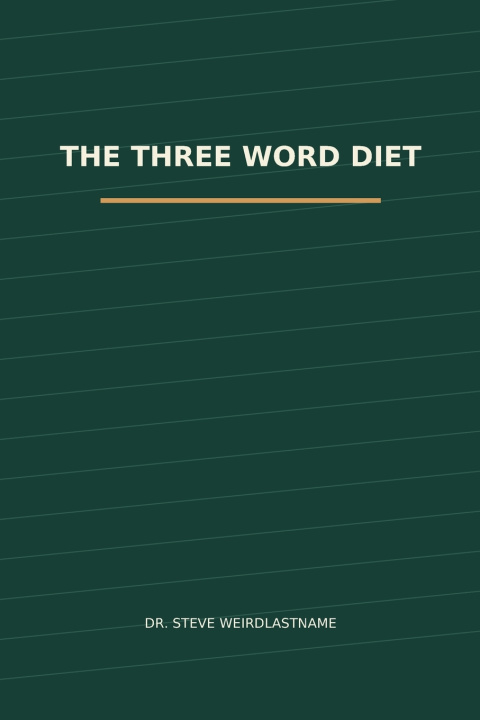 Kniha The Three Word Diet Steve Weirdlastname
