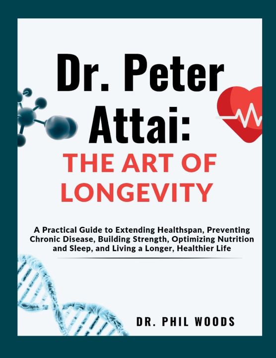 Knjiga Dr. Peter Attai Dr. Phil Woods